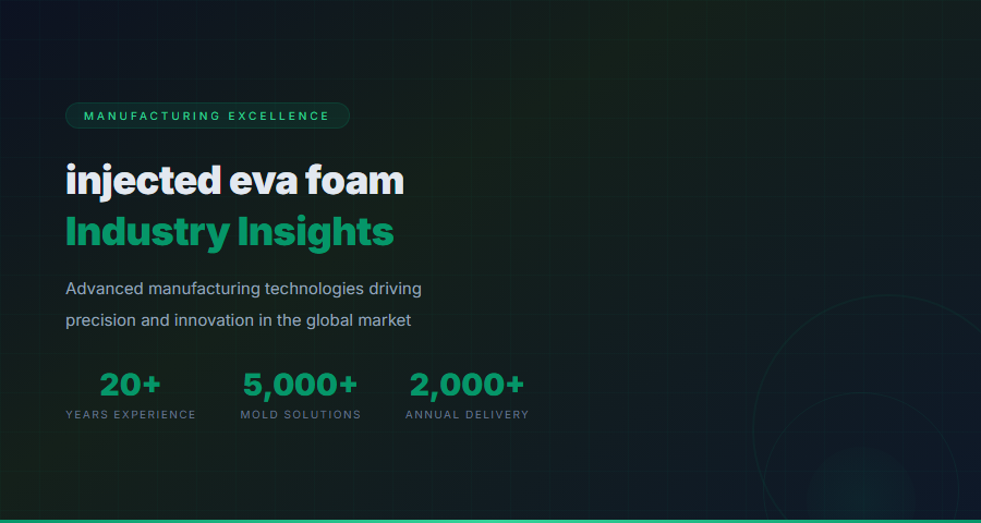 Injected Eva Foam - Industry Technology and Innovation